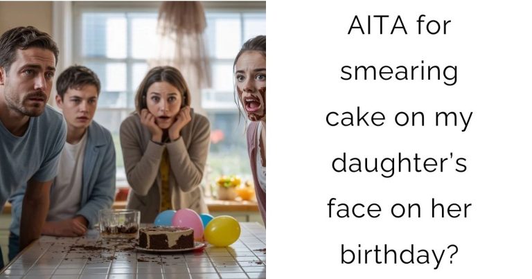 AITA for smearing cake on my daughter’s face on her birthday?