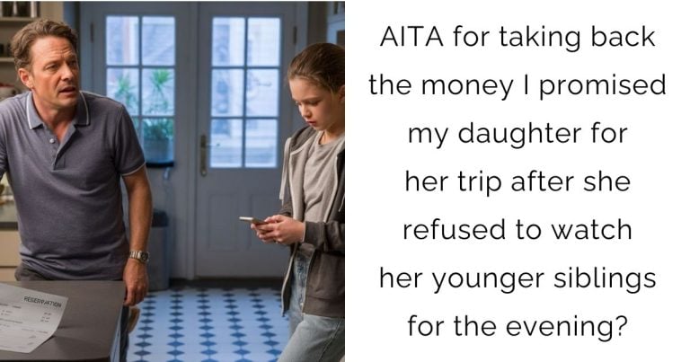 AITA for taking back the money I promised my daughter for her trip after she refused to watch her younger siblings for the evening?