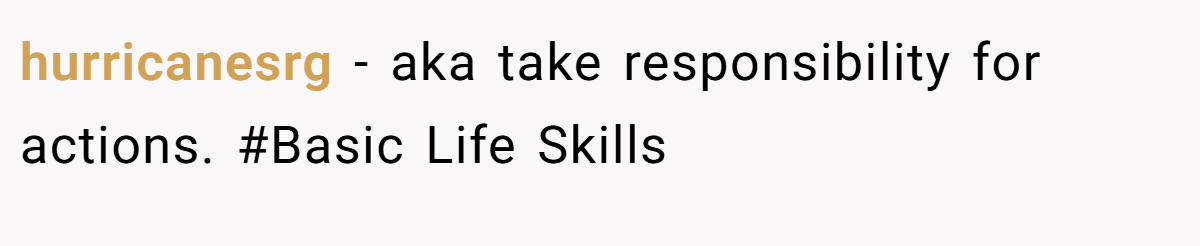 hurricanesrg − aka take responsibility for actions. #Basic Life Skills
