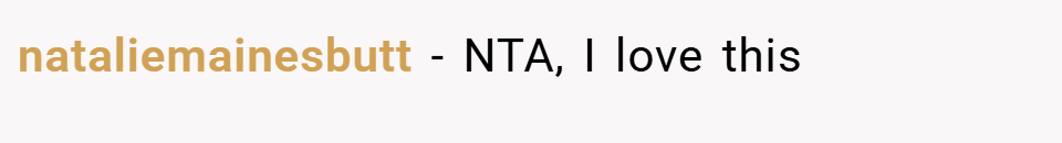 nataliemainesbutt − NTA, I love this