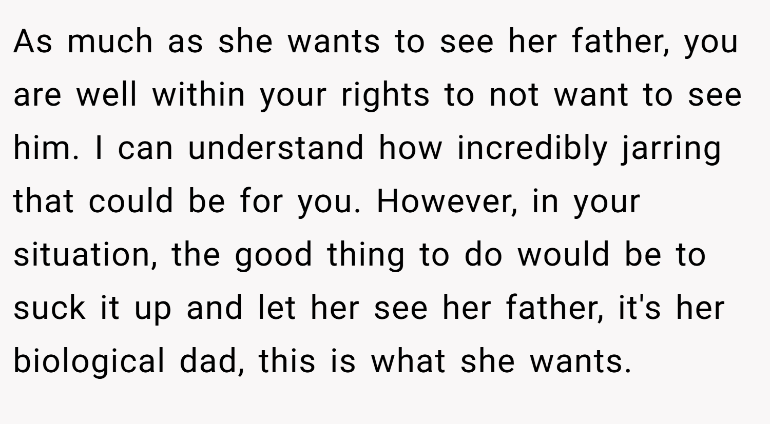 As much as she wants to see her father, you are well within your rights to not want to see him. I can understand how incredibly jarring that could be for you. However, in your situation, the good thing to do would be to suck it up and let her see her father, it's her biological dad, this is what she wants.