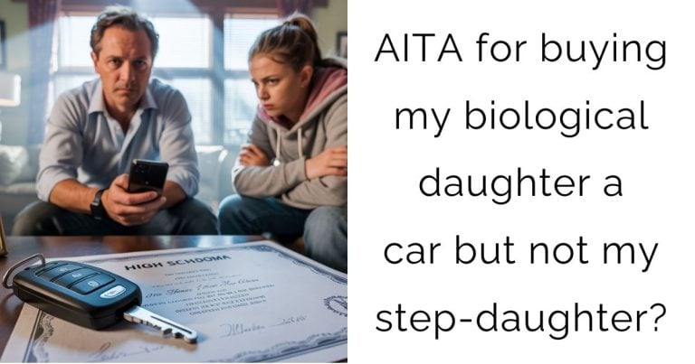 AITA for buying my biological daughter a car but not my step-daughter?