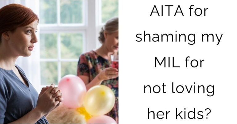 AITA for shaming my MIL for not loving her kids?