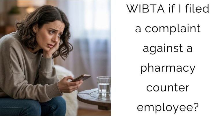 WIBTA if I filed a complaint against a pharmacy counter employee?