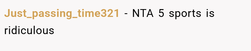 Just_passing_time321 − NTA 5 sports is ridiculous