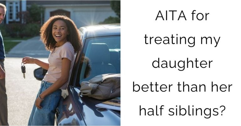 AITA for treating my daughter better than her half siblings?