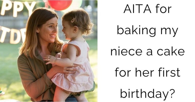 AITA for baking my niece a cake for her first birthday?