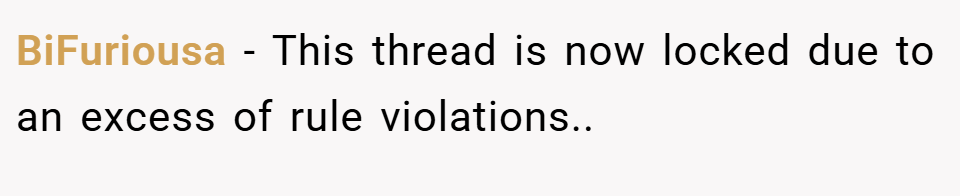 BiFuriousa − This thread is now locked due to an excess of rule violations..