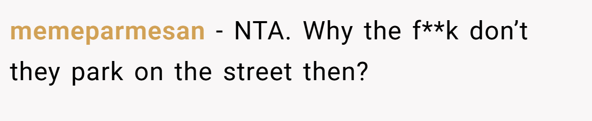 memeparmesan − NTA. Why the f**k don’t they park on the street then?