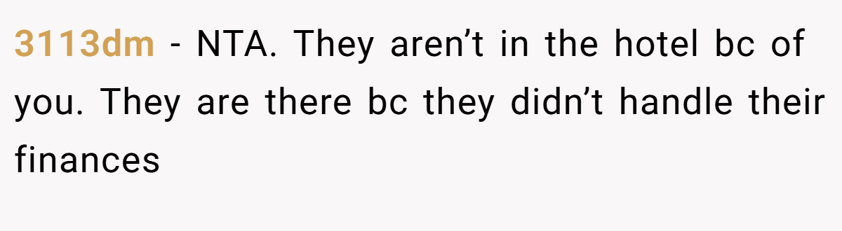 3113dm − NTA. They aren’t in the hotel bc of you. They are there bc they didn’t handle their finances