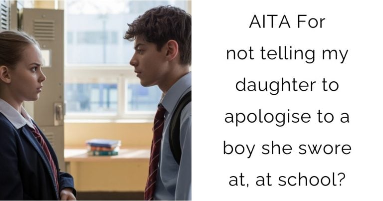 AITA For not telling my daughter to apologise to a boy she swore at, at school?
