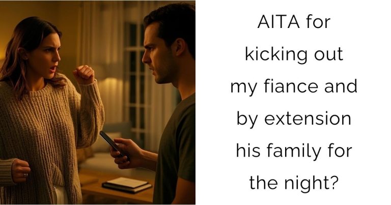 AITA for kicking out my fiance and by extension his family for the night?