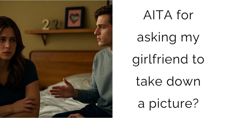 AITA for asking my girlfriend to take down a picture?