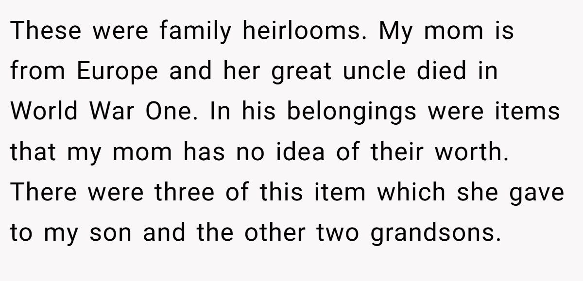 These were family heirlooms. My mom is from Europe and her great uncle died in World War One. In his belongings were items that my mom has no idea of their worth. There were three of this item which she gave to my son and the other two grandsons.
