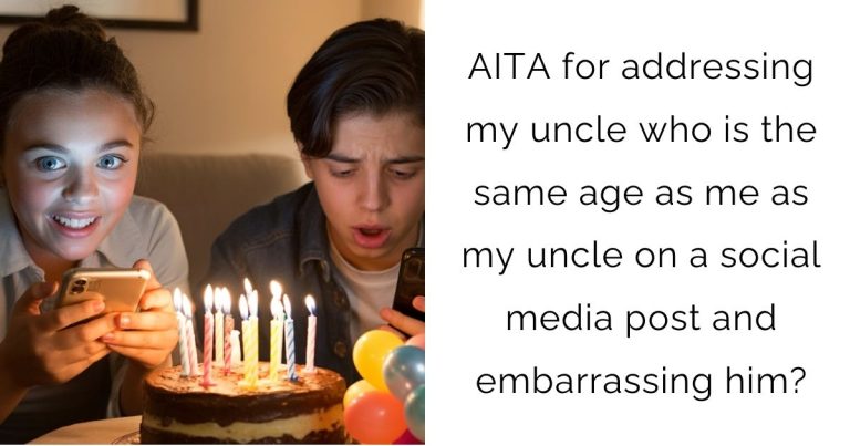 AITA for addressing my uncle who is the same age as me as my uncle on a social media post and embarrassing him?