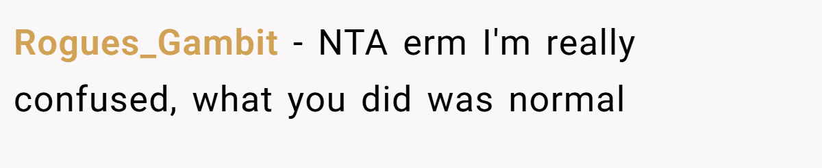 Rogues_Gambit − NTA erm I'm really confused, what you did was normal