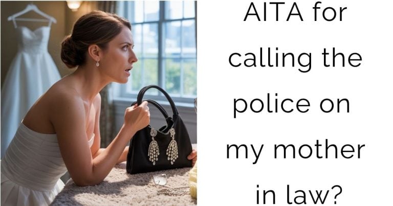 AITA for calling the police on my mother in law?