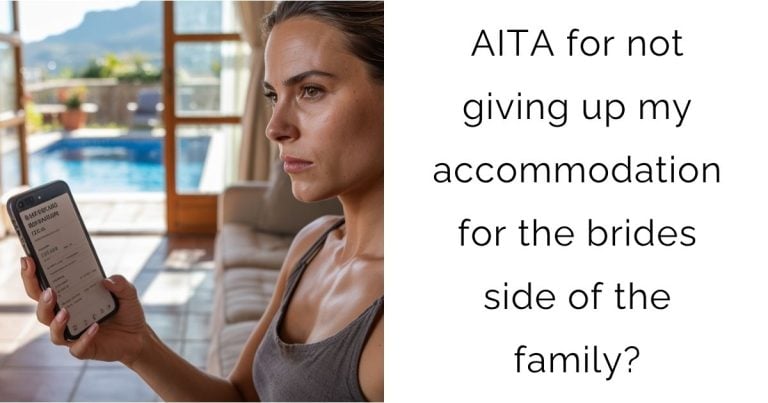 AITA for not giving up my accommodation for the brides side of the family?