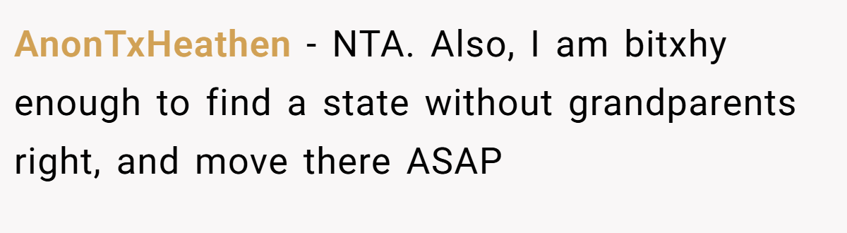 AnonTxHeathen − NTA. Also, I am bitxhy enough to find a state without grandparents right, and move there ASAP