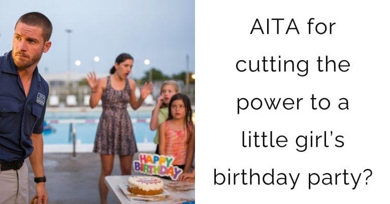 AITA for cutting the power to a little girl’s birthday party?