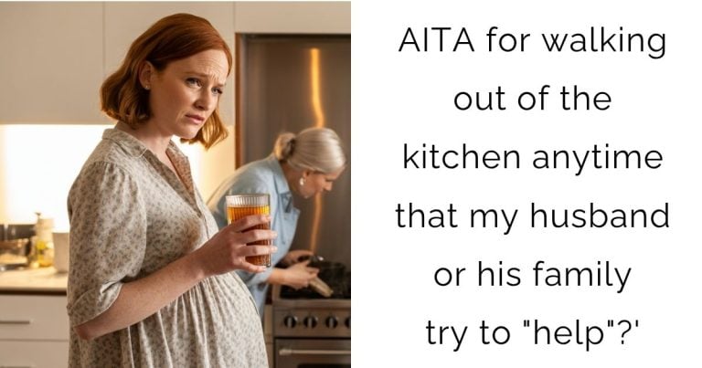 AITA for walking out of the kitchen anytime that my husband or his family try to “help”?’