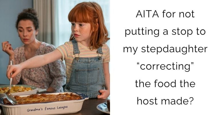 AITA for not putting a stop to my stepdaughter “correcting” the food the host made?