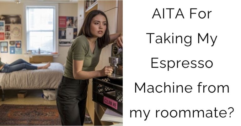 AITA For Taking My Espresso Machine from my roommate?
