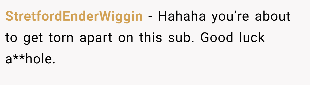 StretfordEnderWiggin − Hahaha you’re about to get torn apart on this sub. Good luck a**hole.