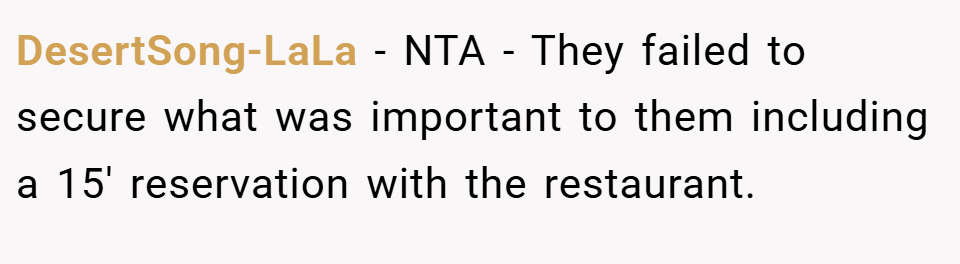 DesertSong-LaLa − NTA - They failed to secure what was important to them including a 15' reservation with the restaurant.