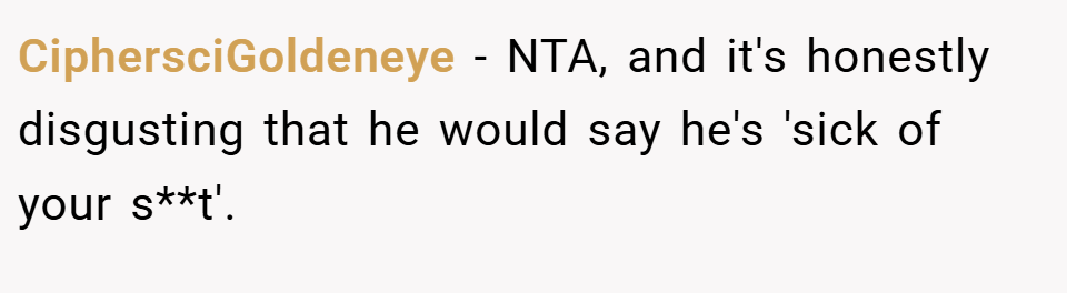 CiphersciGoldeneye − NTA, and it's honestly disgusting that he would say he's 'sick of your s**t'.