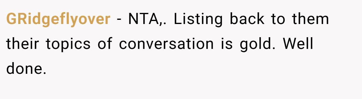 GRidgeflyover − NTA,. Listing back to them their topics of conversation is gold. Well done.