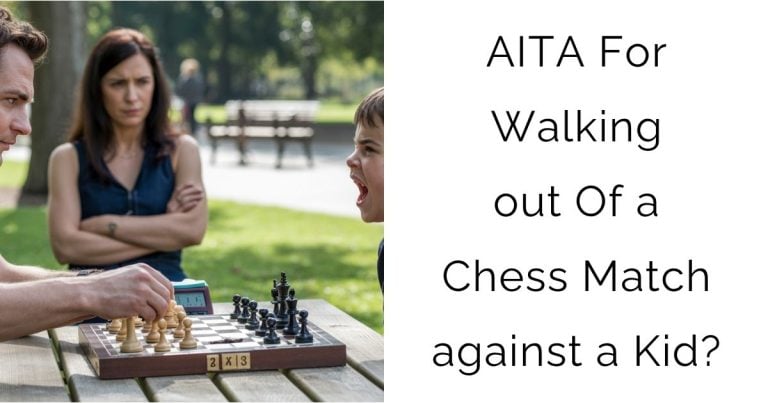 AITA For Walking out Of a Chess Match against a Kid?