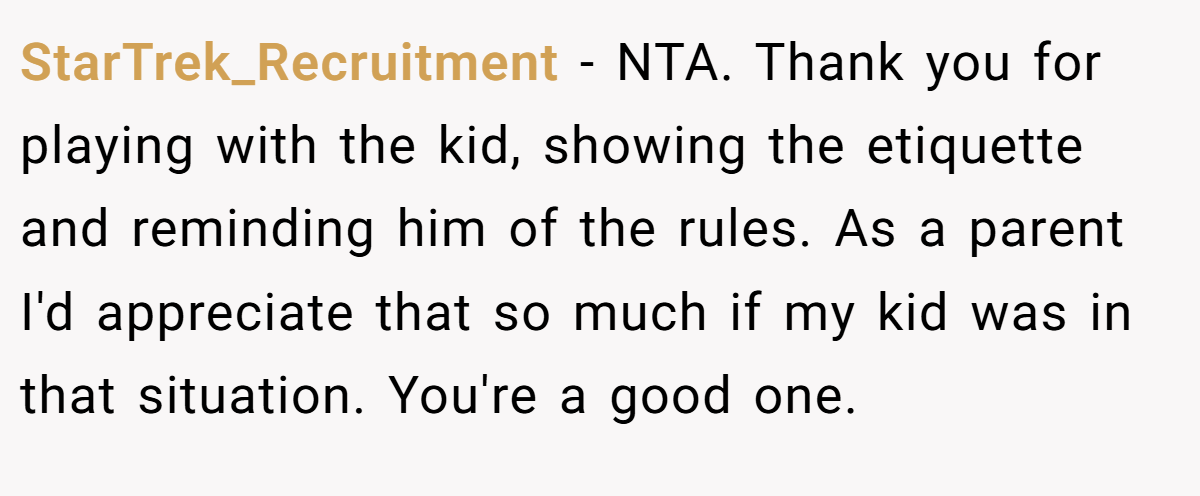 StarTrek_Recruitment - NTA. Thank you for playing with the kid, showing the etiquette and reminding him of the rules. As a parent I'd appreciate that so much if my kid was in that situation. You're a good one.