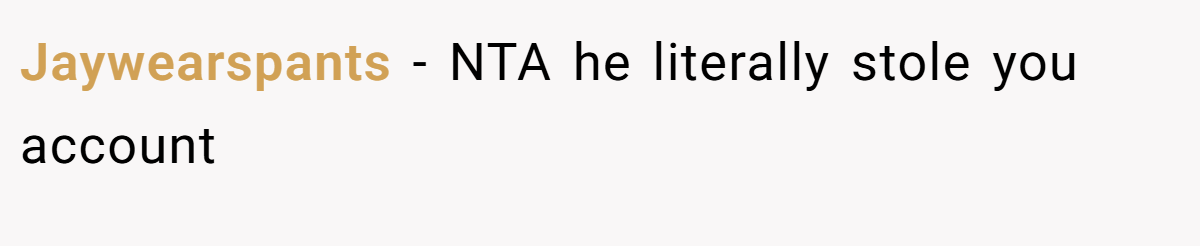 Jaywearspants − NTA he literally stole you account