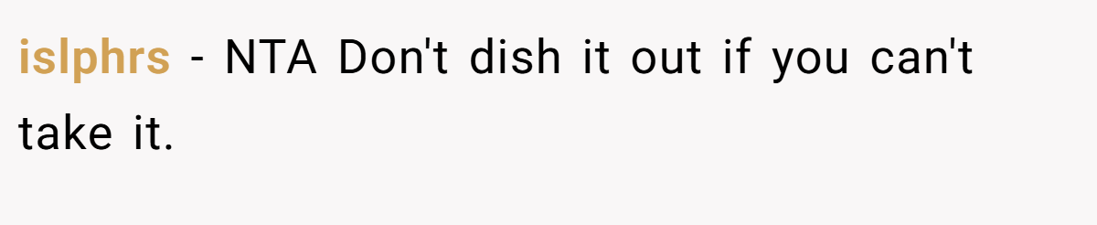 islphrs − NTA Don't dish it out if you can't take it.