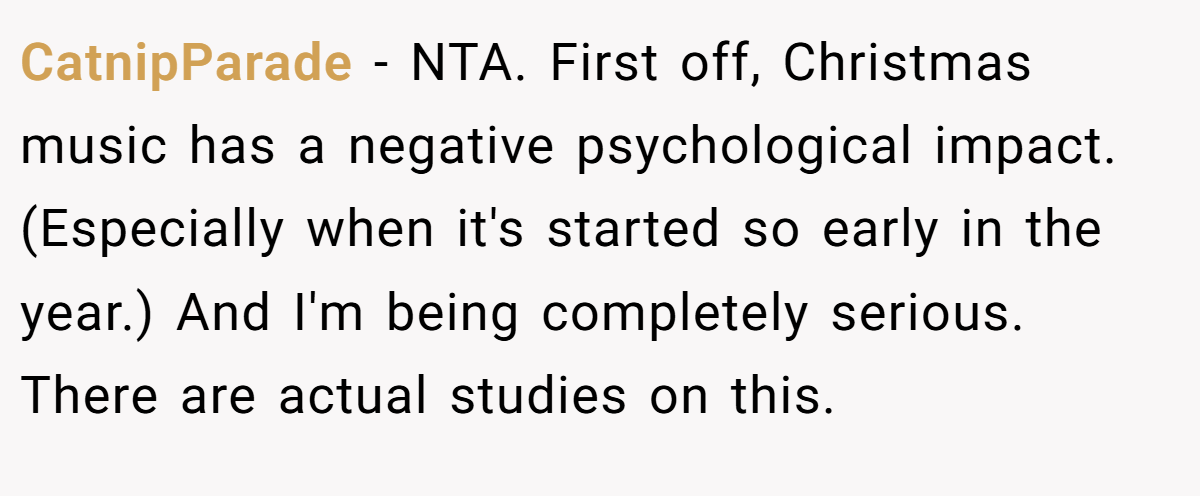 CatnipParade − NTA. First off, Christmas music has a negative psychological impact. (Especially when it's started so early in the year.) And I'm being completely serious. There are actual studies on this.
