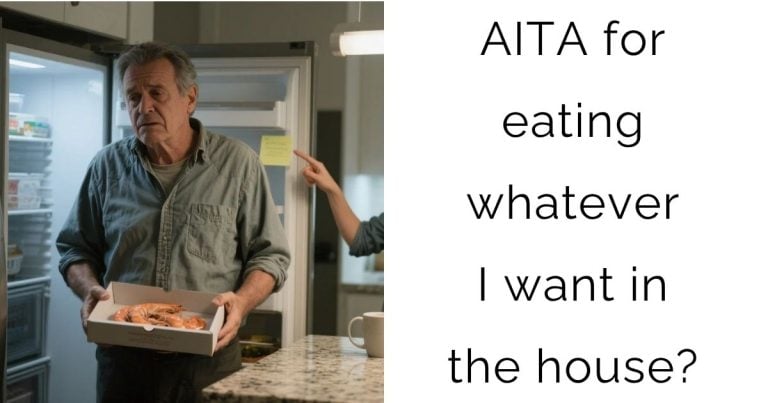 AITA for eating whatever I want in the house?