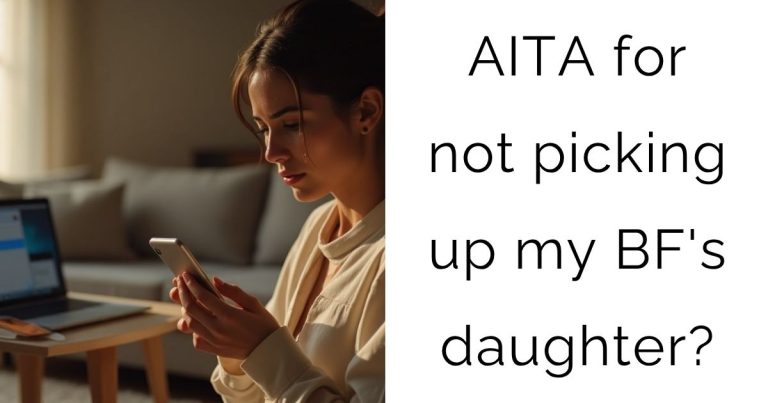 AITA for not picking up my BF’s daughter?