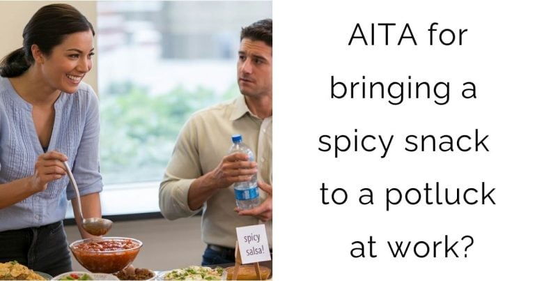 AITA for bringing a spicy snack to a potluck at work?