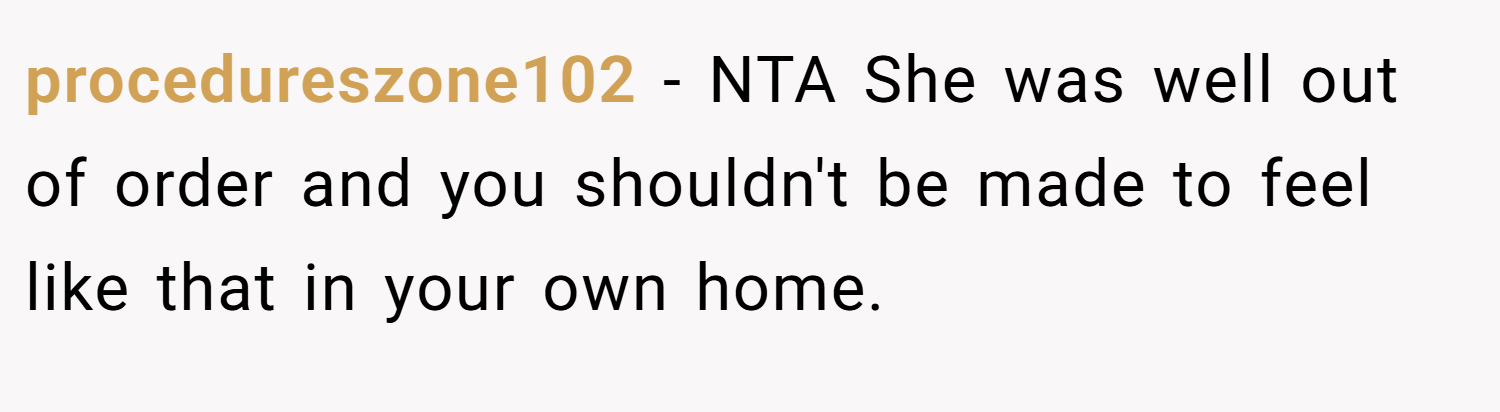 procedureszone102 − NTA She was well out of order and you shouldn't be made to feel like that in your own home.