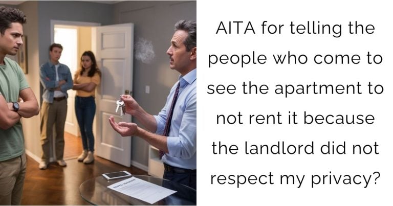 AITA for telling the people who come to see the apartment to not rent it because the landlord did not respect my privacy?