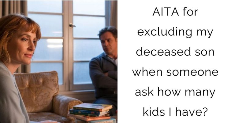 AITA for excluding my deceased son when someone ask how many kids I have?