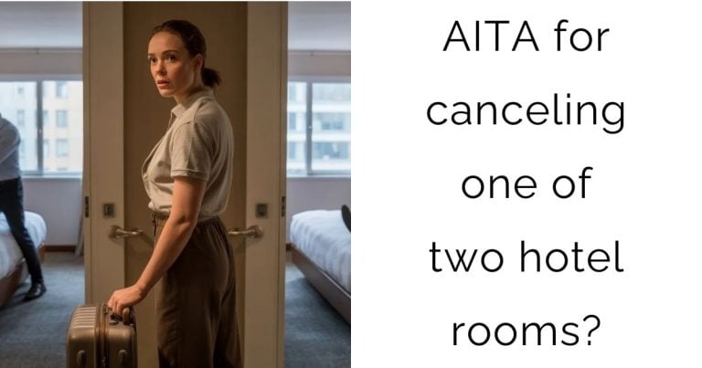 AITA for canceling one of two hotel rooms?