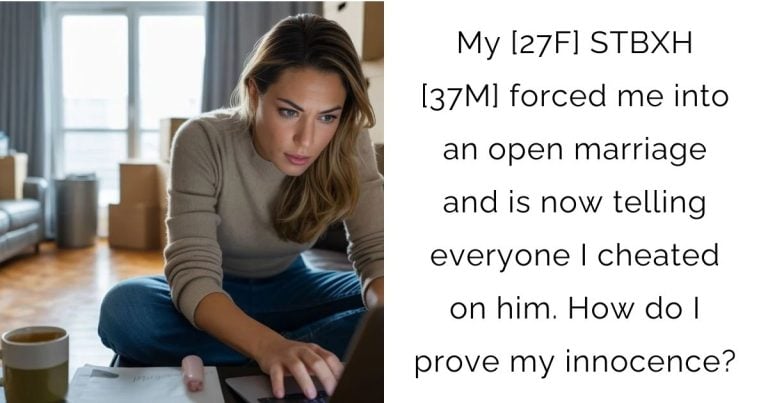 My [27F] STBXH [37M] forced me into an open marriage and is now telling everyone I cheated on him. How do I prove my innocence?