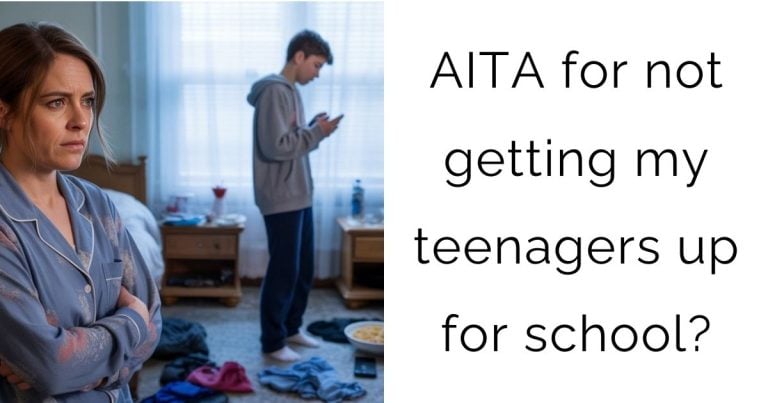 AITA for not getting my teenagers up for school?