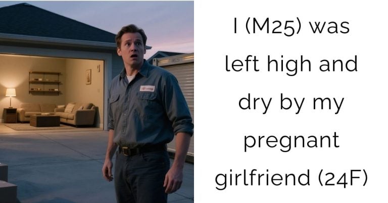 I (M25) was left high and dry by my pregnant girlfriend (24F)