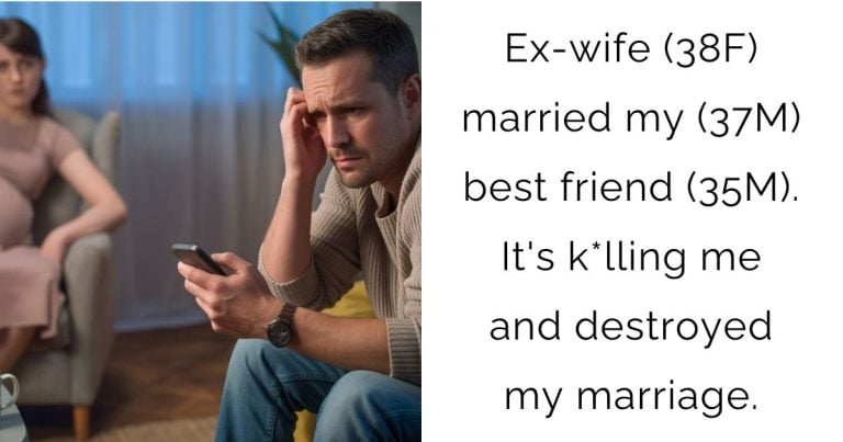 Ex-wife (38F) married my (37M) best friend (35M). It’s k*lling me and destroyed my marriage.