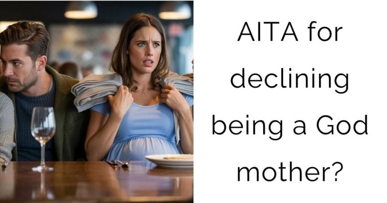 AITA for declining being a God mother?
