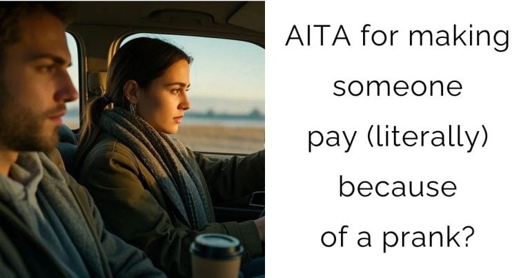 AITA for making someone pay (literally) because of a prank?