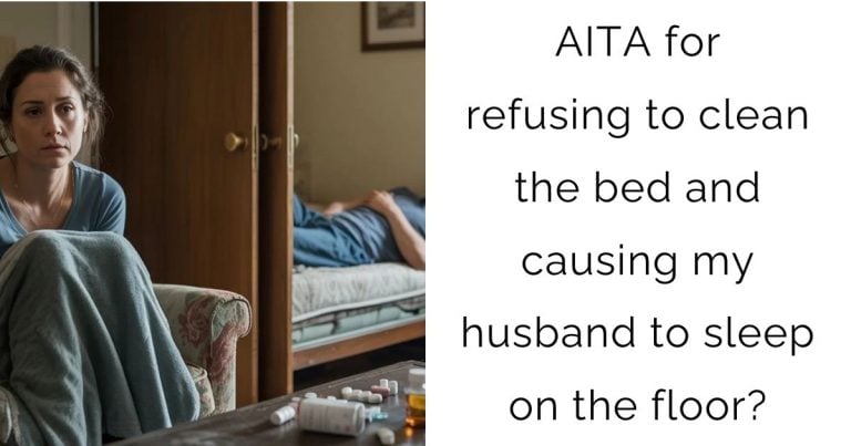 AITA for refusing to clean the bed and causing my husband to sleep on the floor?